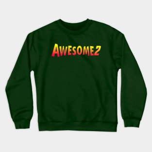 Awesome 2 Crewneck Sweatshirt